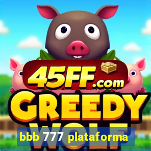 bbb 777 plataforma